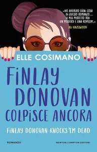 Elle Cosimano - Finlay Donovan colpisce ancora