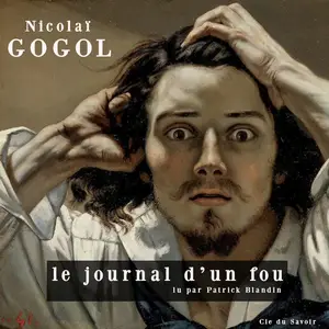Nikolaï Vasilievitch Gogol, "Le journal d'un fou"