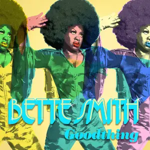 Bette Smith - Goodthing (2024)