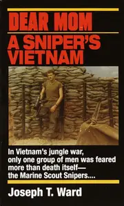 Dear Mom: A Sniper's Vietnam