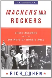 The Record Men: The Chess Brothers and the Birth of Rock  Roll