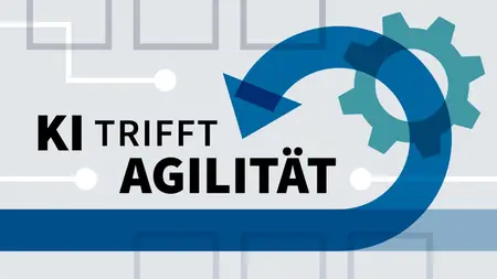 KI trifft Agilität