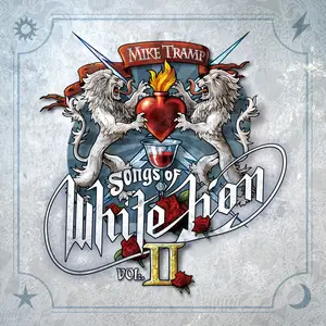 Mike Tramp - Songs Of White Lion, Vol. II (2024) [Official Digital Download]