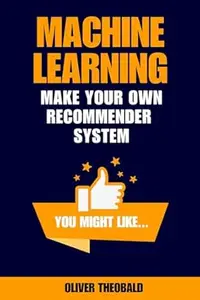 Machine Learning: Make Your Own Recommender System
