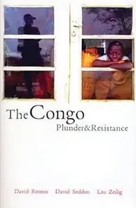 The Congo: Plunder and Resistance