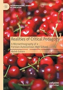 Realities of Critical Pedagogy: A Microethnography of a Parisian Autonomous High School