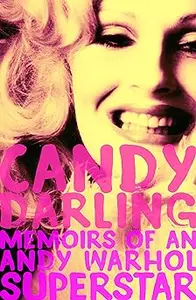 Candy Darling: Memoirs of an Andy Warhol Superstar