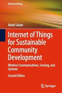 Internet of Things for Sustainable Community Development (2nd Edition)