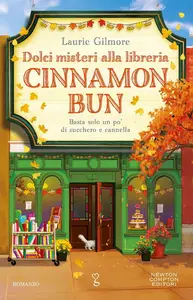 Laurie Gilmore - Dolci misteri alla libreria Cinnamon Bun