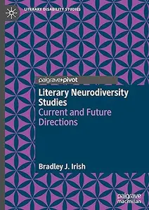 Literary Neurodiversity Studies: Current and Future Directions