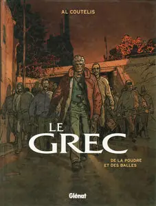 Le Grec - Tome 1 - De La Poudre Et Des Balles