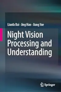 Night Vision Processing and Understanding (Repost)