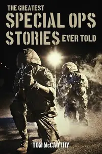 The Greatest Special Ops Stories Ever Told