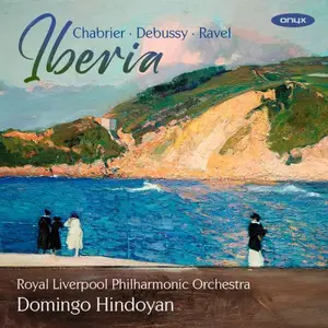 Domingo Hindoyan, Royal Liverpool Philharmonic Orchestra - Iberia (2025)