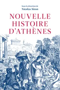 Nouvelle histoire d'Athènes - Nicolas Siron et Collectif