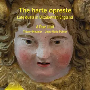 A Due Liuti - The Harte Opreste: Lute Duets in Elizabethan England (2025)