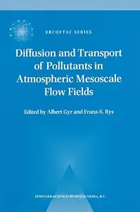 Diffusion and Transport of Pollutants in Atmospheric Mesoscale Flow Fields