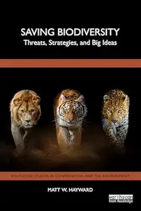 Saving Biodiversity: Threats, Strategies, and Big Ideas