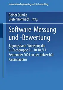 Software-Messung und -Bewertung: Tagungsband Workshop der GI-Fachgruppe 2.1.10 10./11. September 2001 an der Universität Kaiser