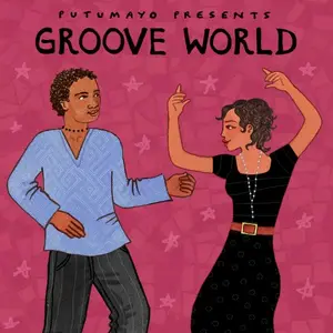 VA - Putumayo Presents: Groove World (2025) [Official Digital Download]