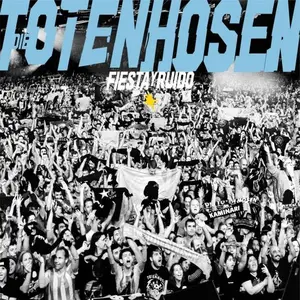 Die Toten Hosen - Fiesta y Ruido- Die Toten Hosen live in Argentinien (2024) [Official Digital Download]