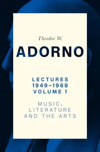 Lectures 1949–1968, Volume 1: Music, Literature and the Arts