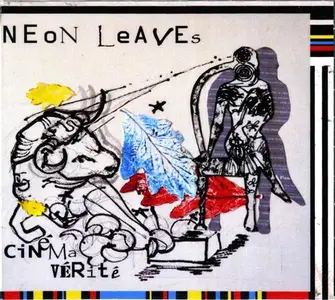 Neon Leaves - Cinema Verite (2013)