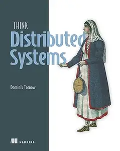 Think Distributed Systems