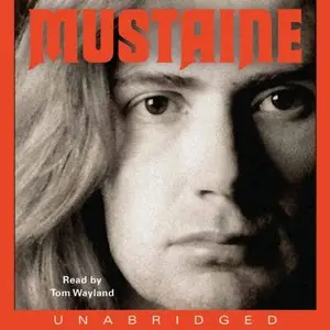 Mustaine: A Heavy Metal Memoir (Audiobook) (repost)