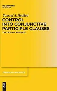 Control into Conjunctive Participle Clauses: The Case of Assamese