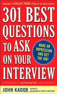 301 Best Questions to Ask on Your Interview, 2 Edition