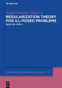 Regularization Theory for Ill-Posed Problems: Selected Topics (repost)