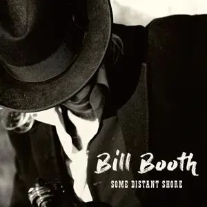 Bill Booth - Some Distant Shore (2017/2021) [Official Digital Download]