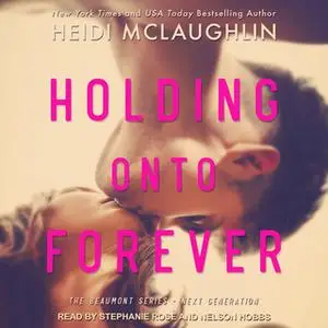 «Holding Onto Forever» by Heidi McLaughlin