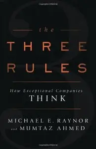 The Three Rules: How Exceptional Companies Think (repost)