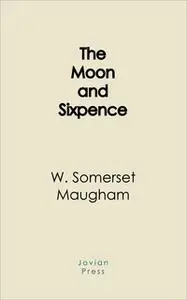 «The Moon and Sixpence» by W. Somerset Maugham