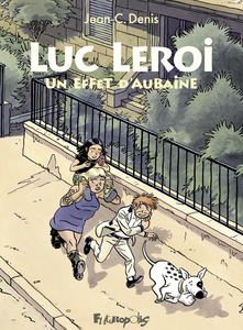 Luc Leroi - Tome 9 - Un Effet D'aubaine