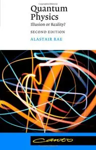 Quantum Physics: Illusion or Reality?