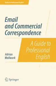 Email and Commercial Correspondence: A Guide to Professional English (Repost)