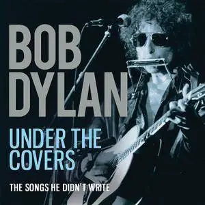 Bob Dylan - Under the Covers (Live) (2017)