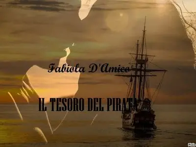 Fabiola D'Amico - Il tesoro del pirata