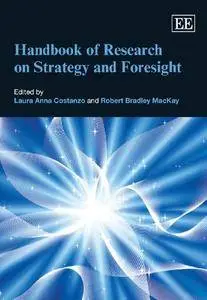 Handbook of Research on Strategy and Foresight (Research Handbooks in Business and Management Series)