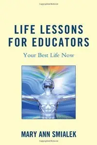 Life Lessons for Educators: Your Best Life Now (repost)