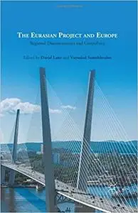 The Eurasian Project and Europe: Regional Discontinuities and Geopolitics