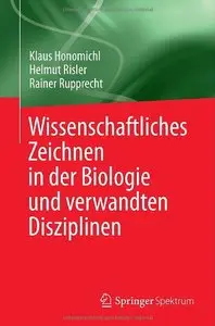 Wissenschaftliches Zeichnen in der Biologie und Verwandten Disziplinen