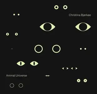 Christina Bjørkøe - Animal Universe (2021) [Official Digital Download 24/96]