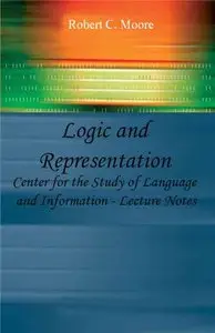 Robert C. Moore, "Logic and Representation (Center for the Study of Language and Information - Lecture Notes)"