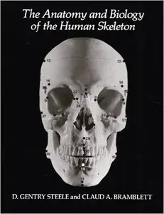The Anatomy and Biology of the Human Skeleton