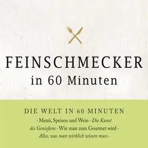 «Feinschmecker in 60 Minuten» by Gordon Lueckel