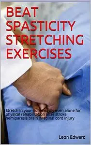 SPASTICITY STRETCHING EXERCISES